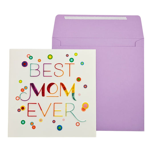 Quilled Best Mom Ever Mother's Day Card