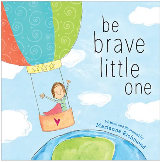 Be Brave Little One by Marianne Richmond