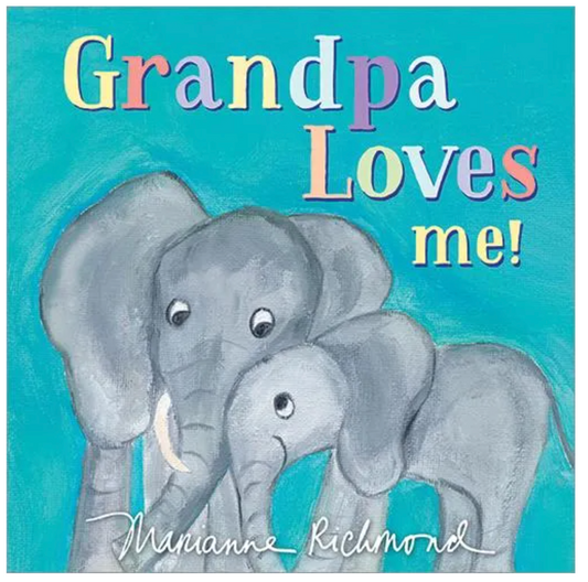 Grandpa Loves Me! By Marianne Richmond
