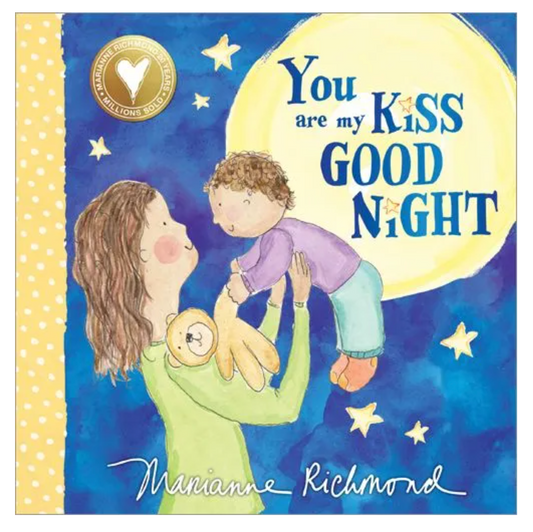 You Are My Kiss Good Night By Marianne Richmond