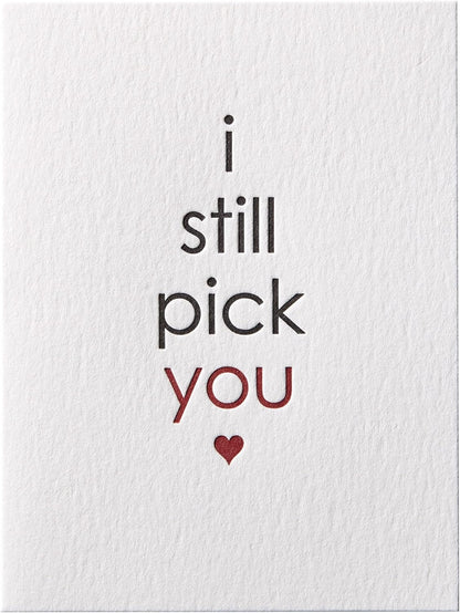 Still Pick You Romance Card