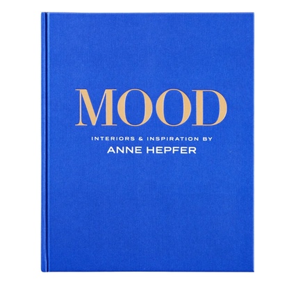 Mood Interiors & Inspiration by Anne Hepfer Book