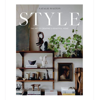 Style: the Art of Creating A Beautiful Home Book