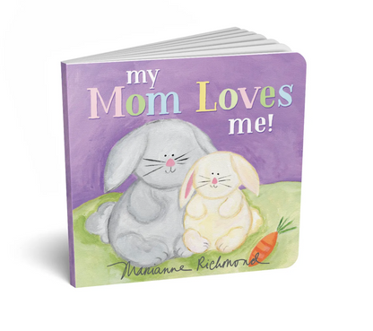 My Mom Loves Me By Marianne Richmond